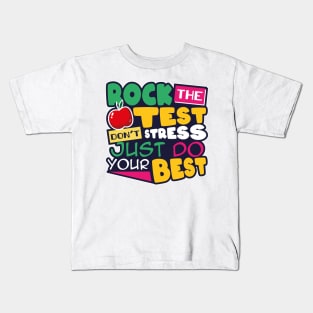 Rock The Test Don't Stress Just Do Your Best Kids T-Shirt